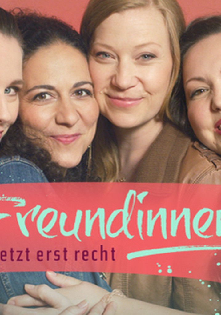 Freundinnen - Jetzt erst recht poster