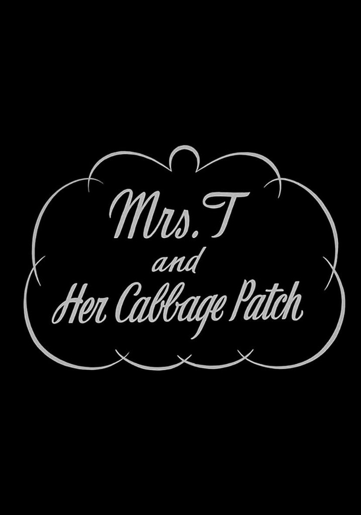 Mrs T and Her Cabbage Patch poster