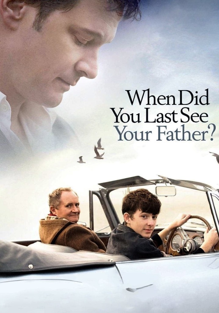 When Did You Last See Your Father? poster