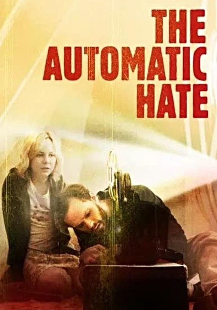 The Automatic Hate poster