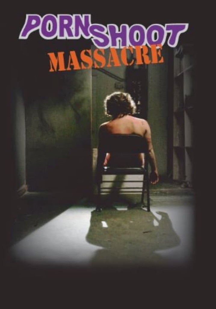 Porn Shoot Massacre poster