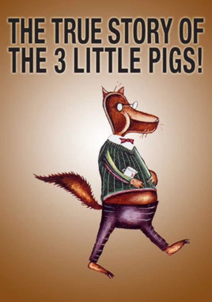 The True Story of the 3 Little Pigs! poster