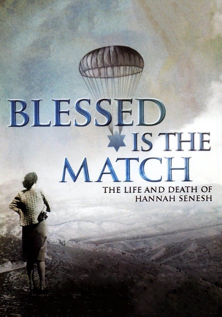 Blessed Is the Match: The Life and Death of Hannah Senesh poster