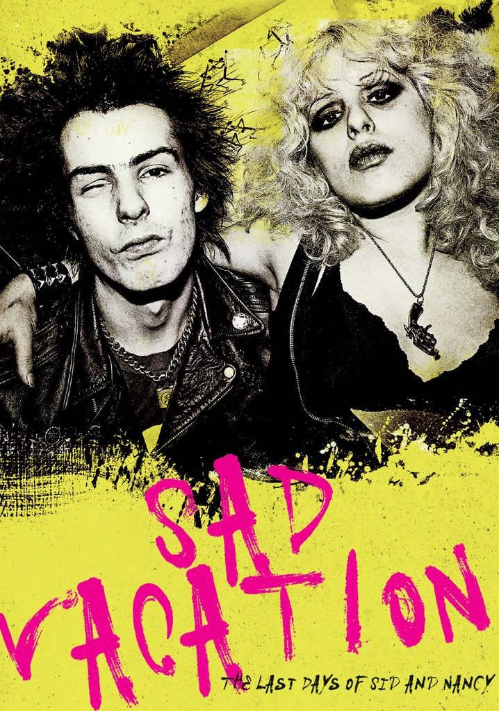 Sad Vacation: The Last Days of Sid and Nancy poster
