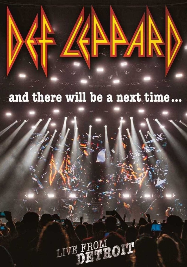 Def Leppard: And There Will Be a Next Time - Live from Detroit poster