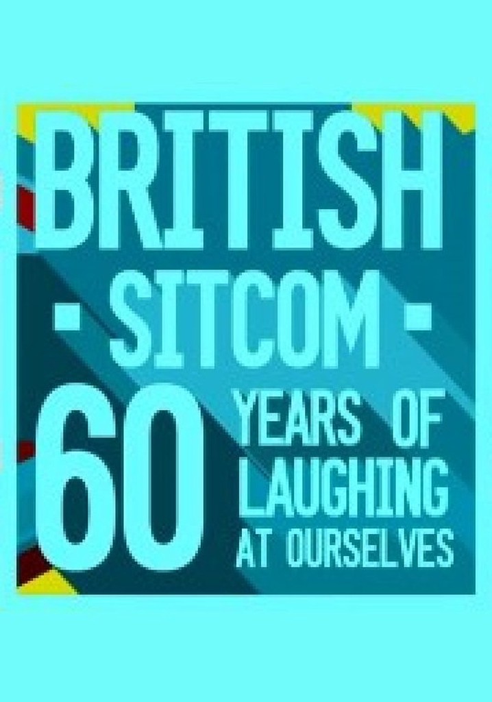 British Sitcom: 60 Years of Laughing at Ourselves poster