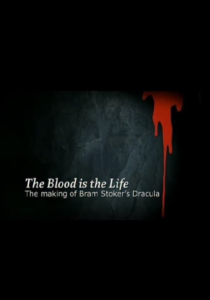 The Blood Is the Life: The Making of 'Bram Stoker's Dracula' poster