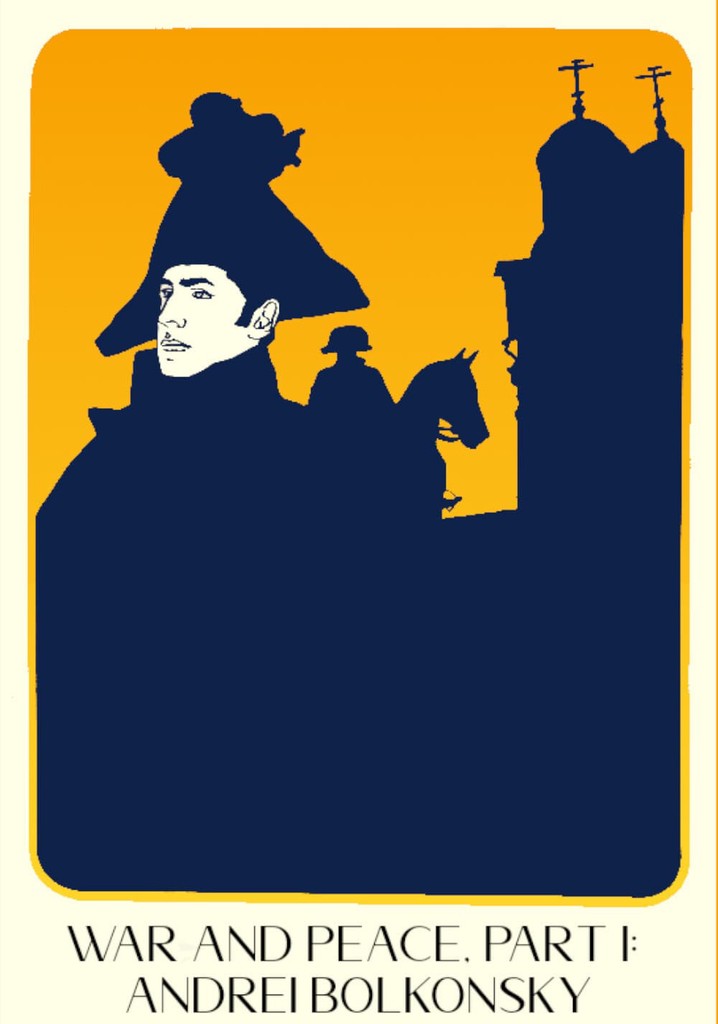War and Peace, Part I: Andrei Bolkonsky poster