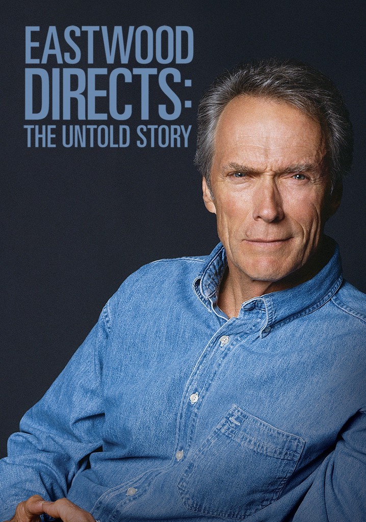 Eastwood Directs: The Untold Story poster