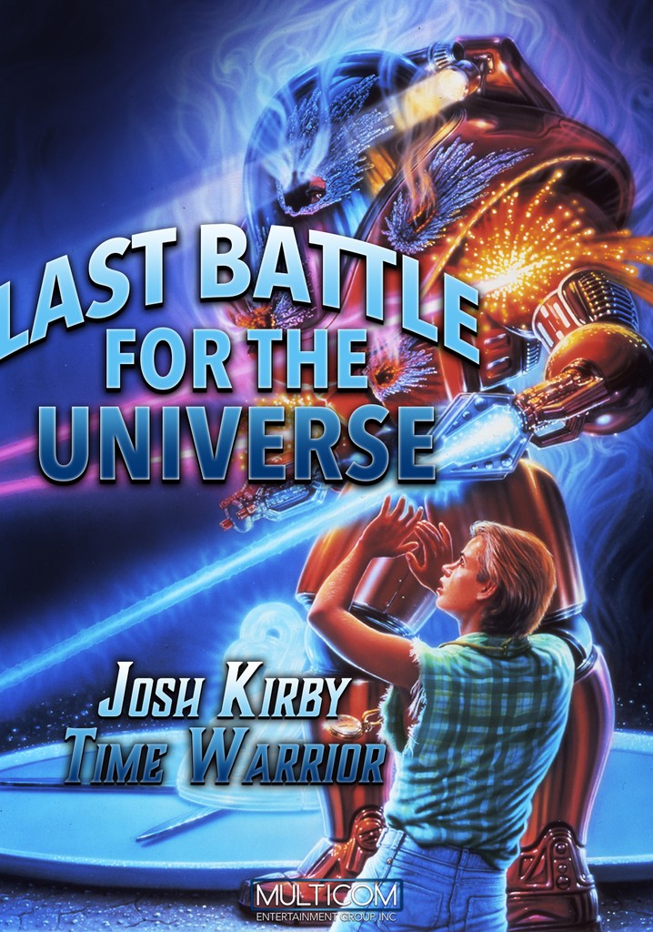 Josh Kirby... Time Warrior: Last Battle for the Universe poster