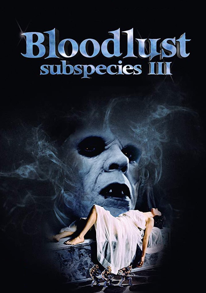 Bloodlust: Subspecies III poster