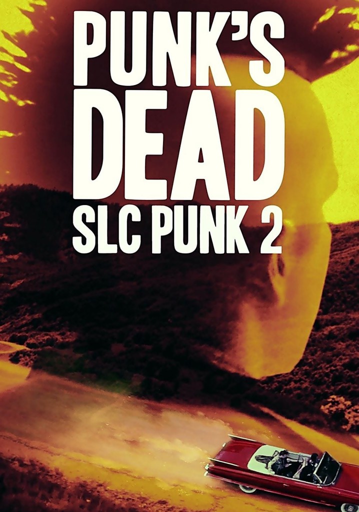 Punk's Dead: SLC Punk 2 poster