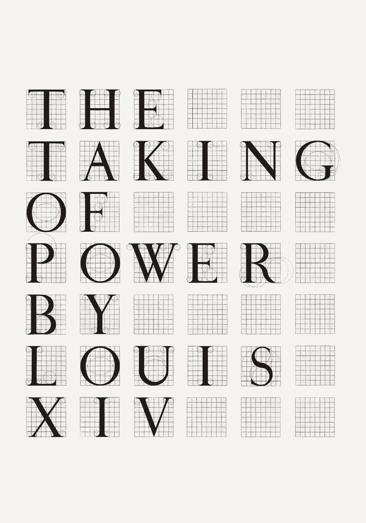 The Taking of Power by Louis XIV poster