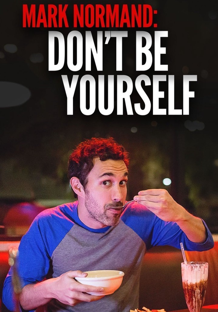 Amy Schumer Presents Mark Normand: Don't Be Yourself poster