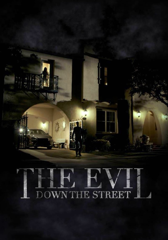 The Evil Down the Street poster