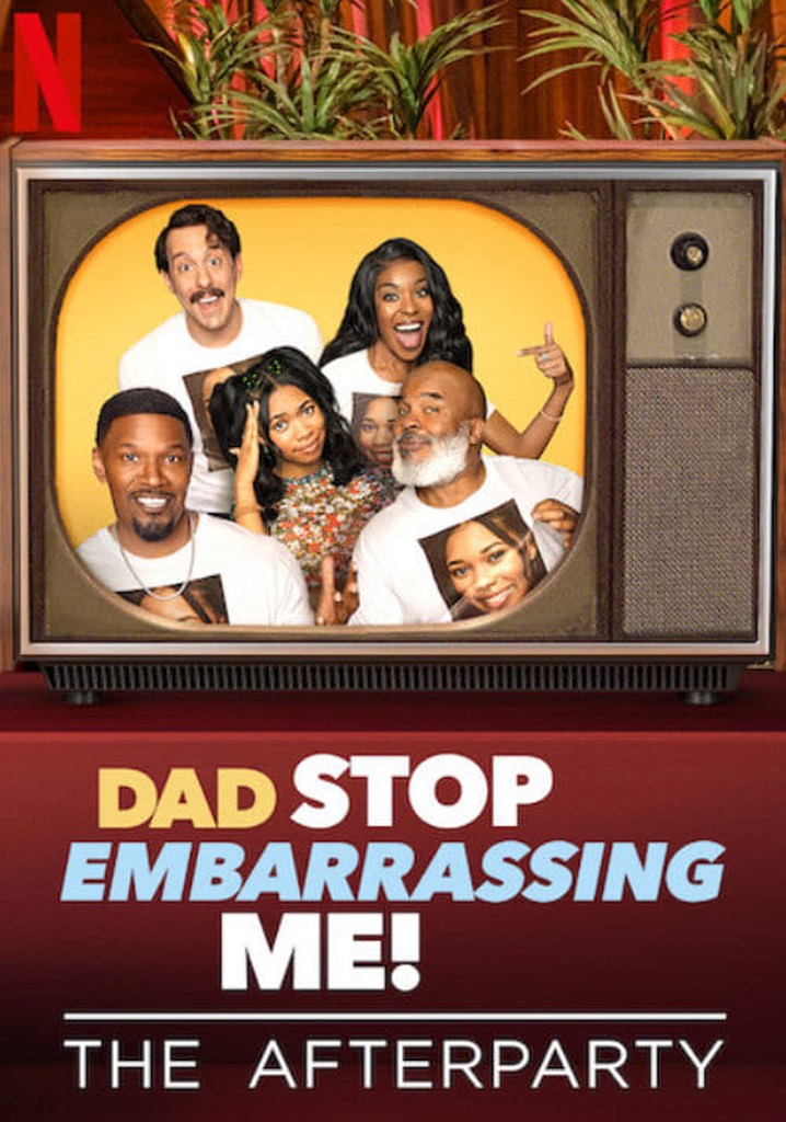 Dad Stop Embarrassing Me - The Afterparty poster