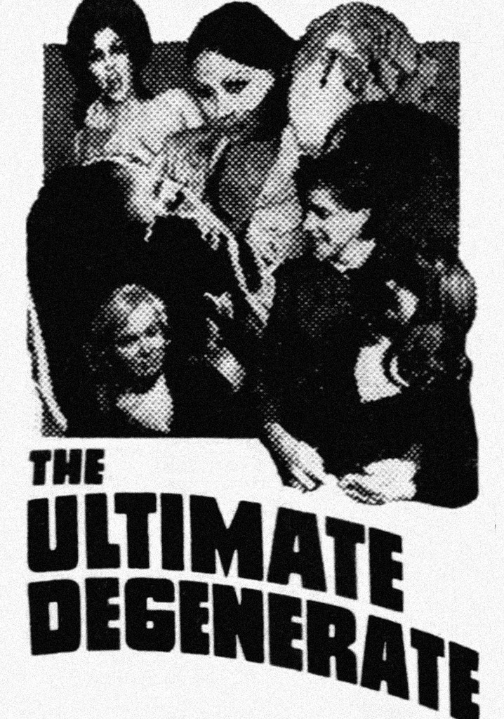 The Ultimate Degenerate poster