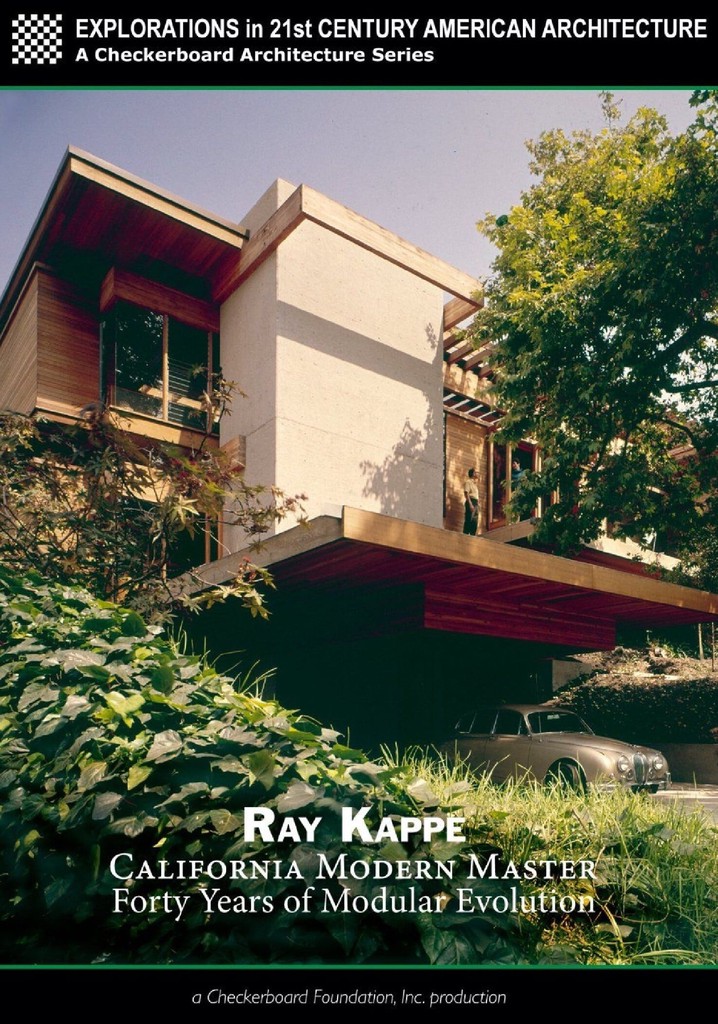 Ray Kappe: California Modern Master - Forty Years of Modular Evolution poster