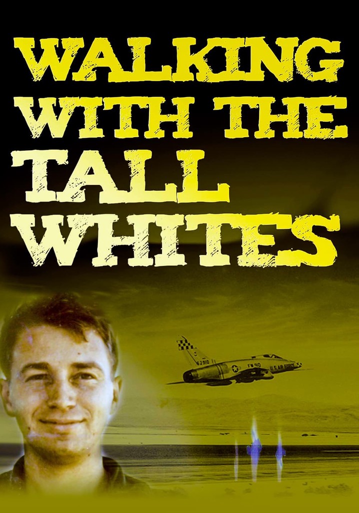 Walking with the Tall Whites poster