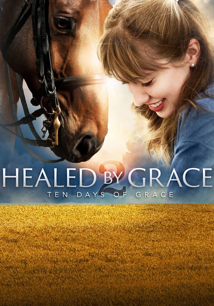 Healed by Grace 2 : Ten Days of Grace poster