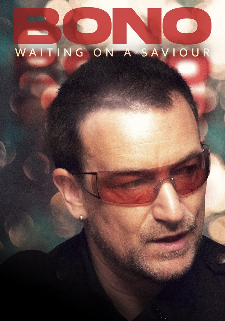 Bono: Waiting on a Saviour poster