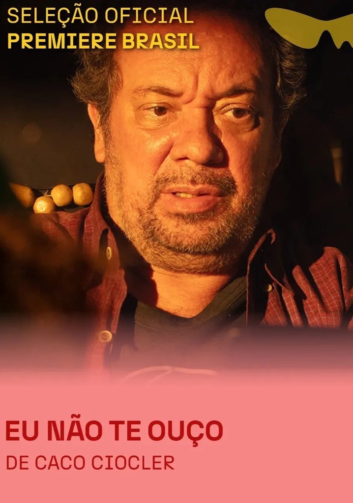 Eu Não Te Ouço poster