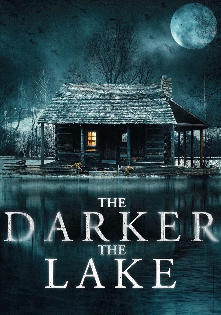 The Darker the Lake poster