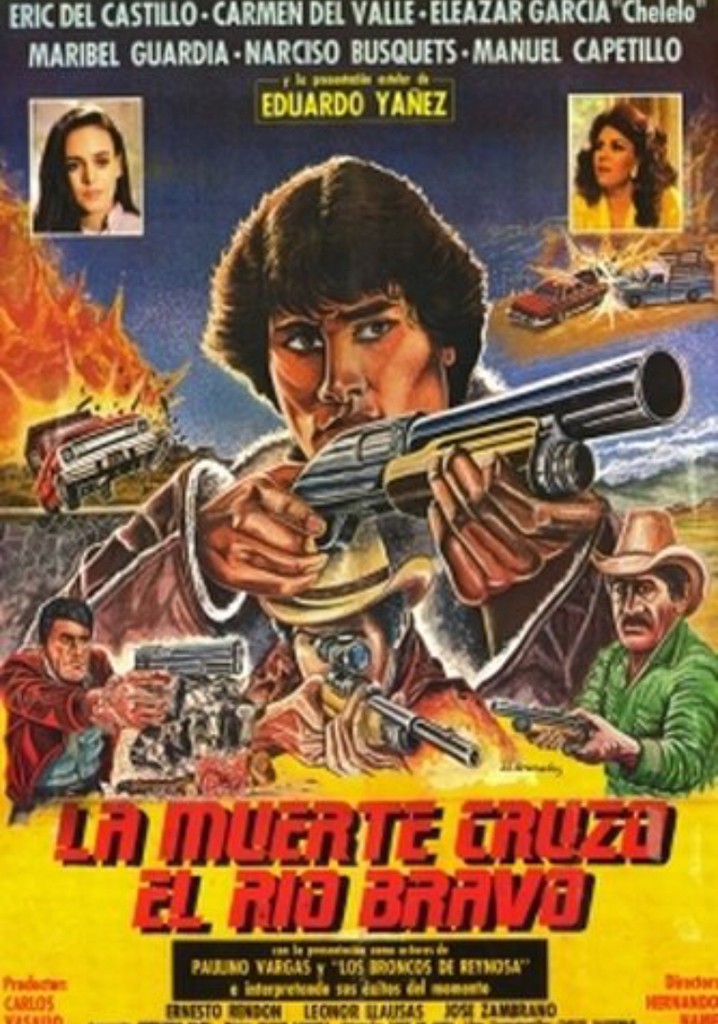 La muerte cruzó el río Bravo poster