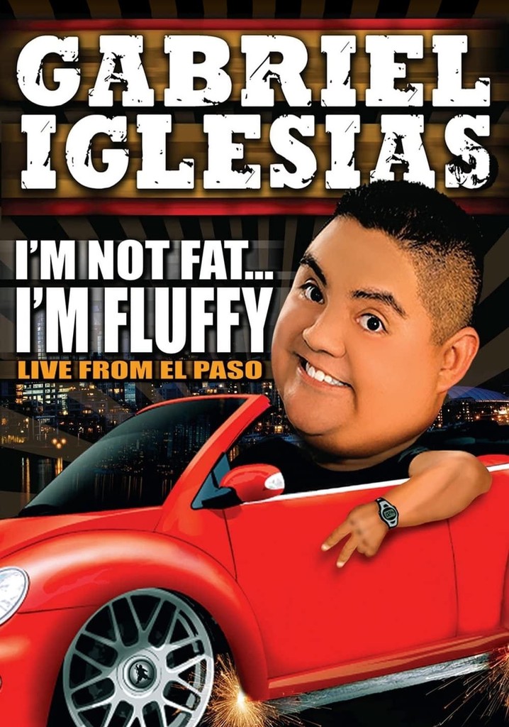 Gabriel Iglesias: I'm Not Fat... I'm Fluffy poster