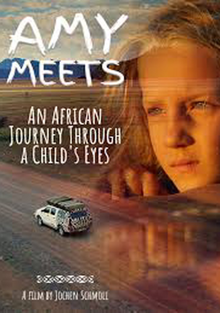 Amy Meets: An African Journey Through a Child's Eyes poster