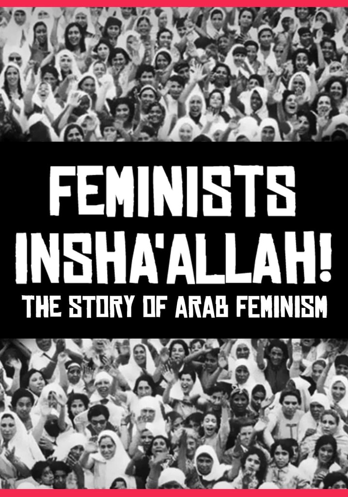 Feminists Insha'allah! The Story of Arab Feminism poster