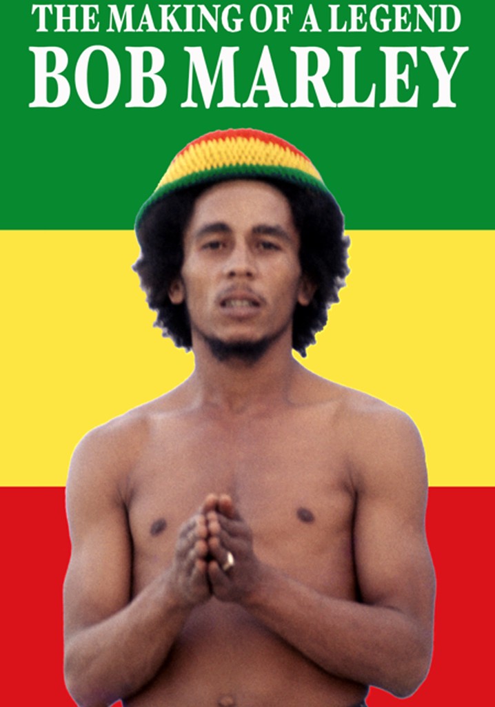 Bob Marley: The Making of a Legend poster
