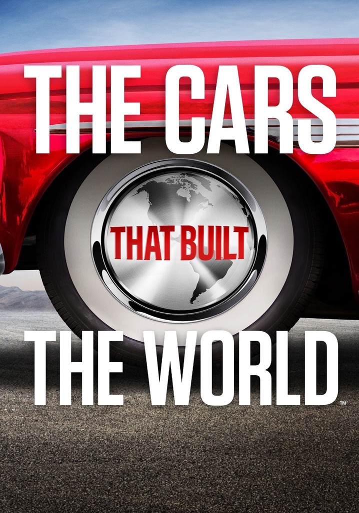 The Cars That Made the World poster