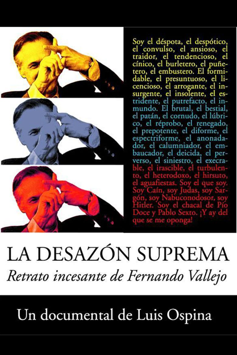La Desazón Suprema: retrato de Fernando Vallejo poster