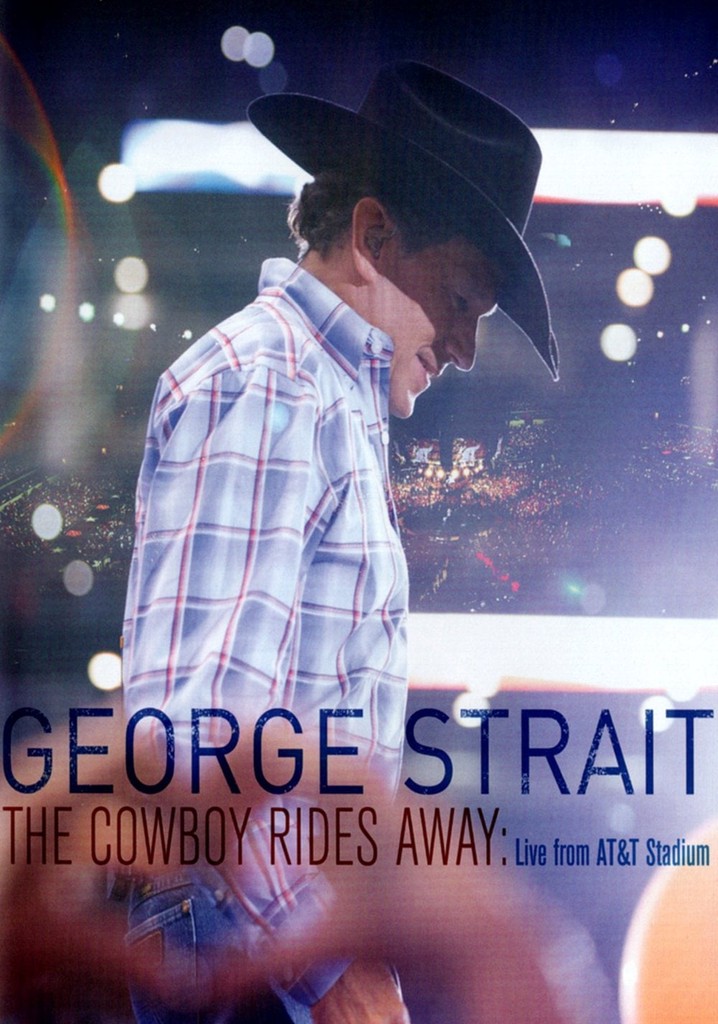 George Strait: The Cowboy Rides Away poster