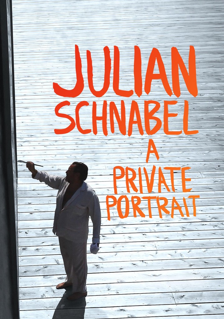 Julian Schnabel: A Private Portrait poster