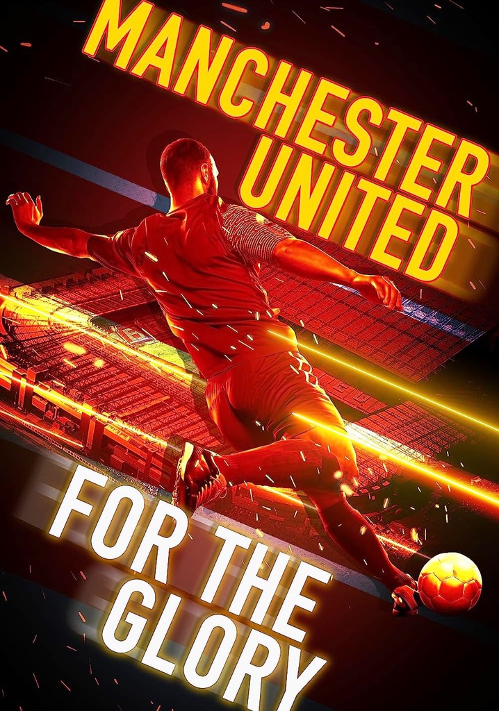 Manchester United: For the Glory poster
