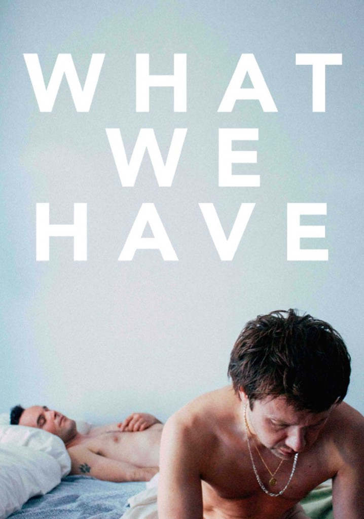 What We Have poster