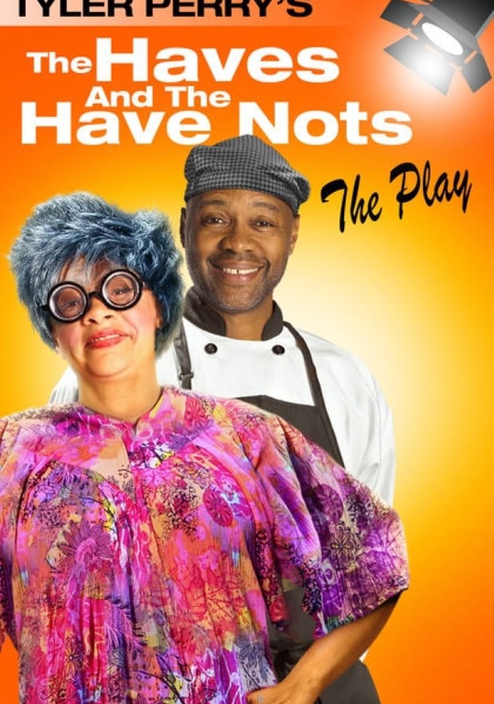 Tyler Perry's The Haves & The Have Nots - The Play poster