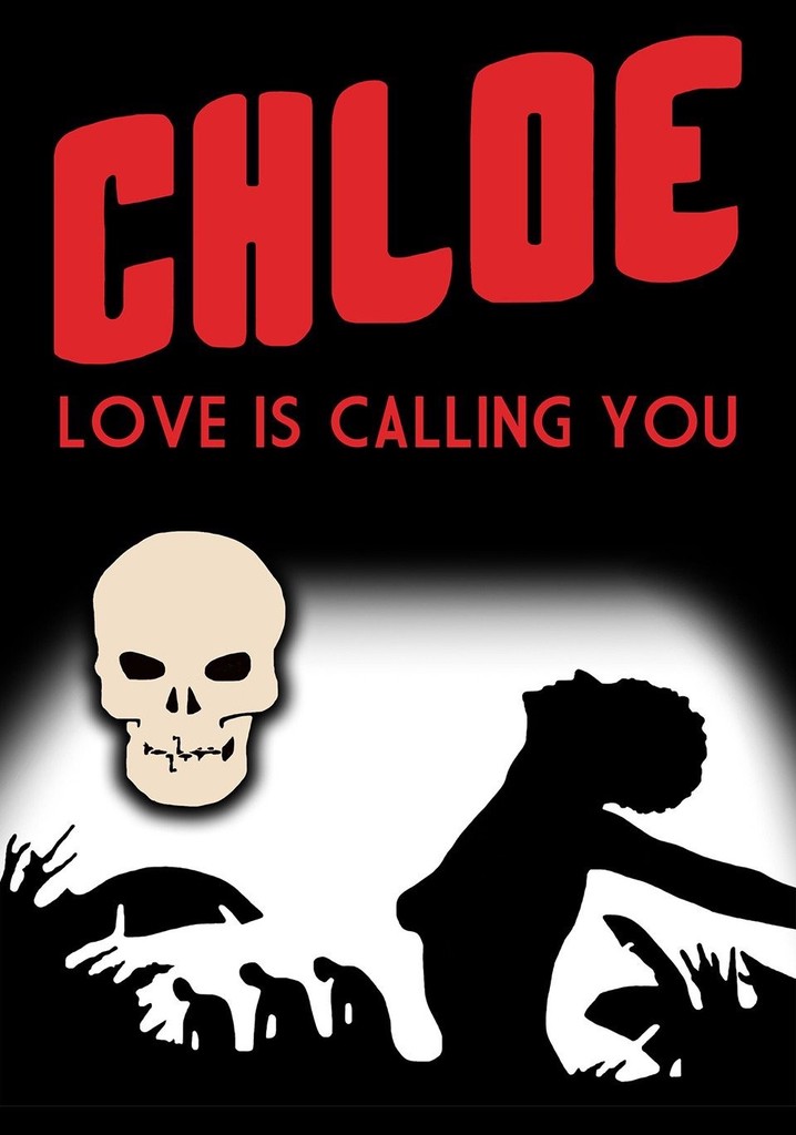 Chloe, Love Is Calling You poster