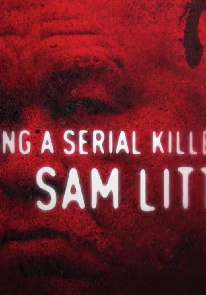 Catching a Serial Killer: Sam Little poster