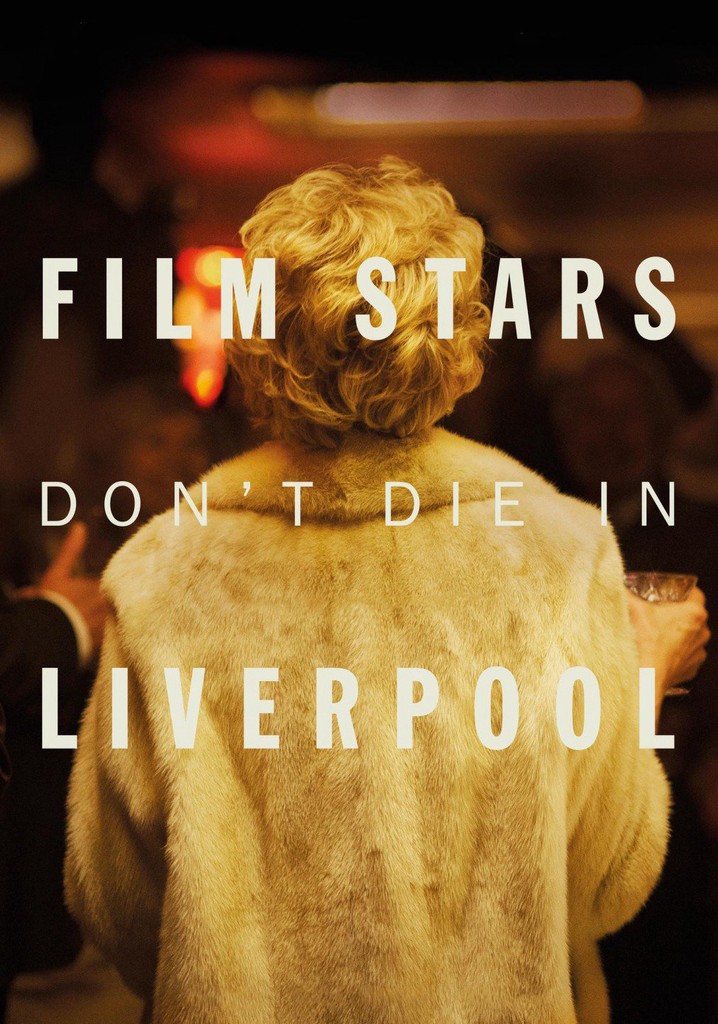 Film Stars Don't Die in Liverpool poster