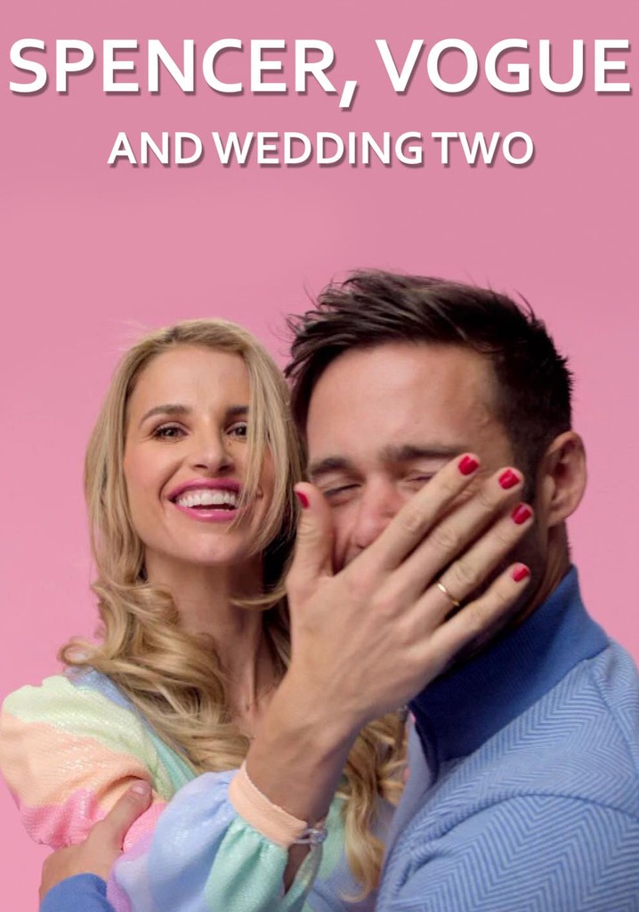 Spencer, Vogue and Wedding Two poster