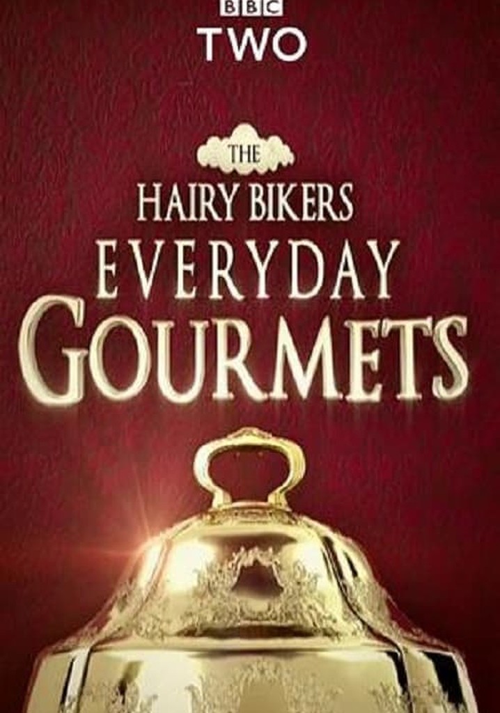 Hairy Bikers Everyday Gourmets poster