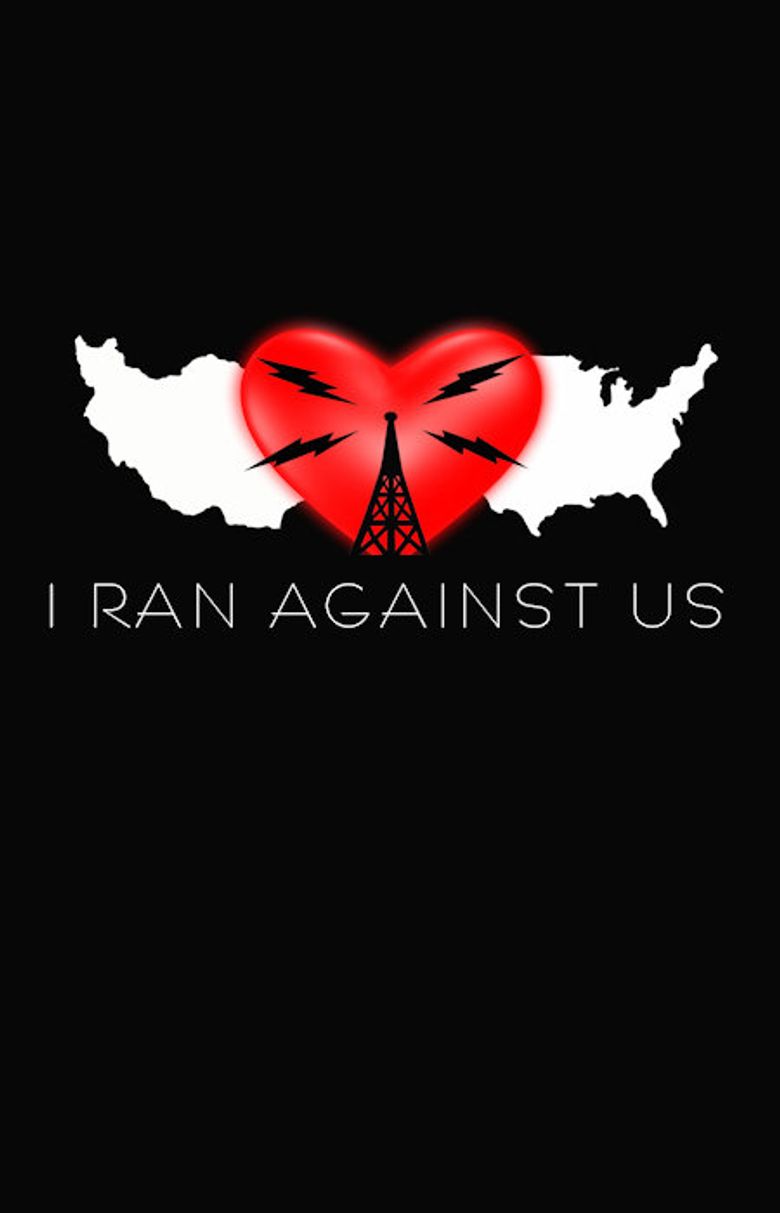 I Ran Against Us poster