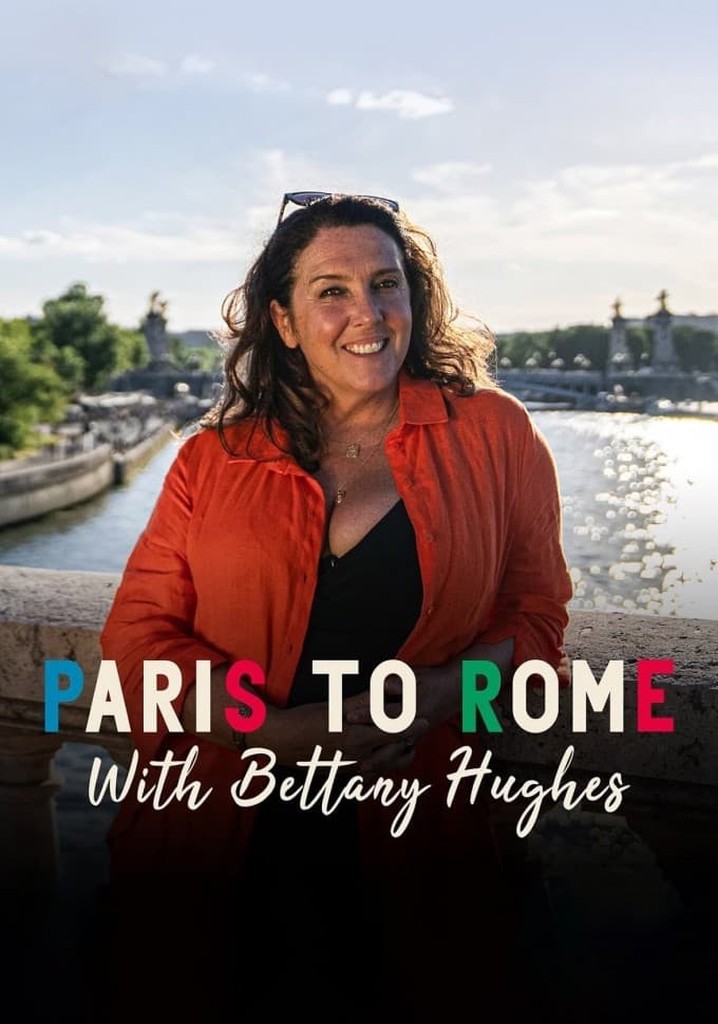 From Paris to Rome with Bettany Hughes poster