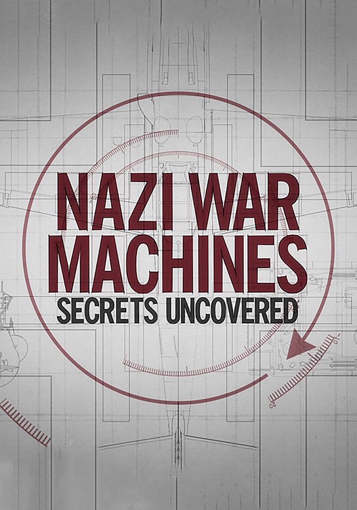 Nazi War Machines: Secrets Uncovered poster