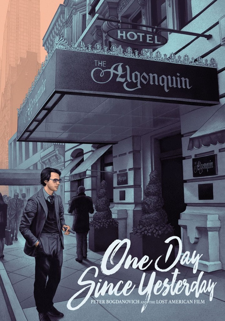 One Day Since Yesterday: Peter Bogdanovich & the Lost American Film poster