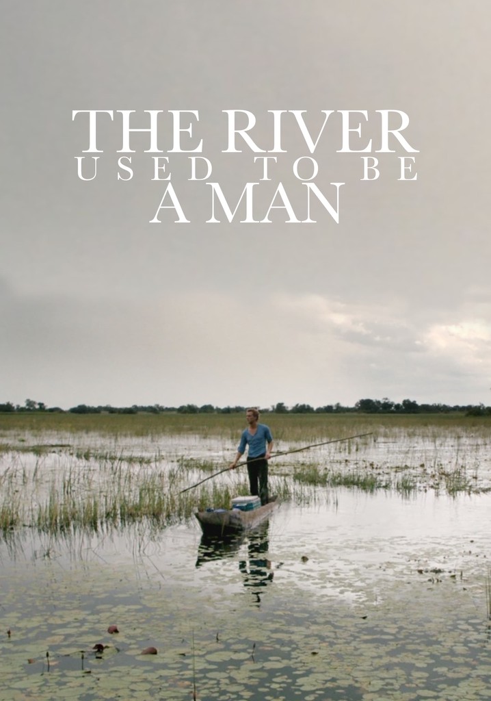 The River Used to Be a Man poster