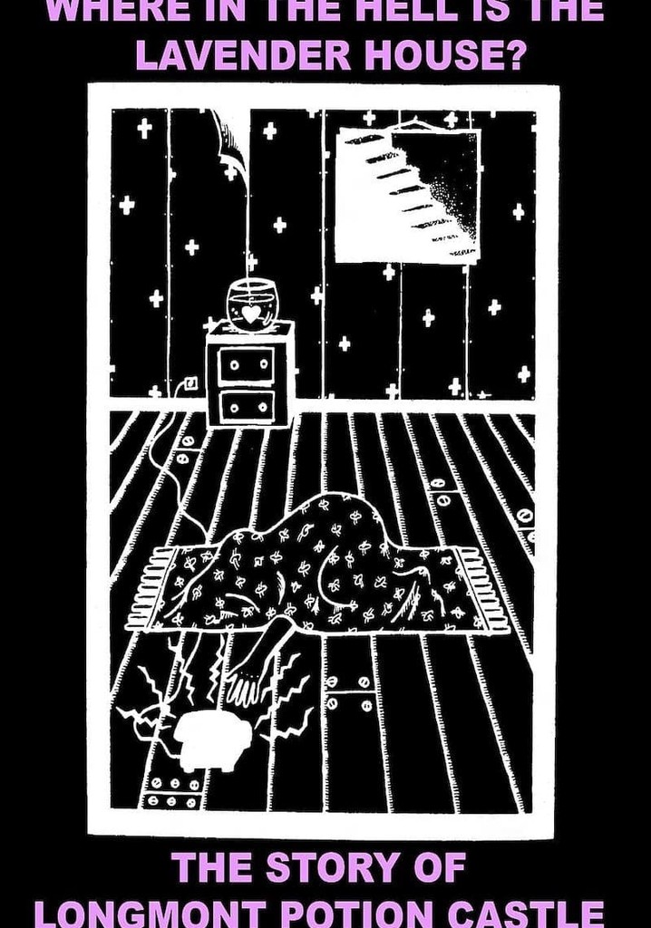Where In The Hell Is The Lavender House: The Longmont Potion Castle Story poster